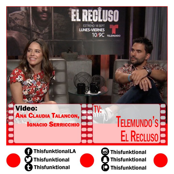 @Thisfunktional talks with Ana Claudia Talancon, Ignacio Serricchio EL&nbsp;RECLUSO